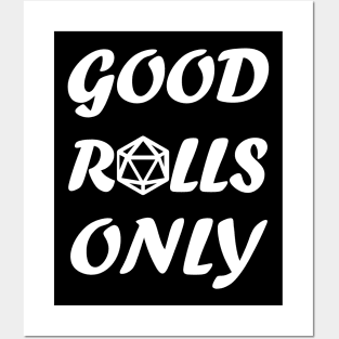 DnD - Good Rolls Only Classic White Posters and Art